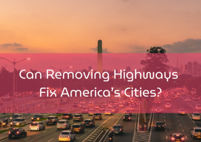 Can Removing Highways Fix America’s Cities?￼